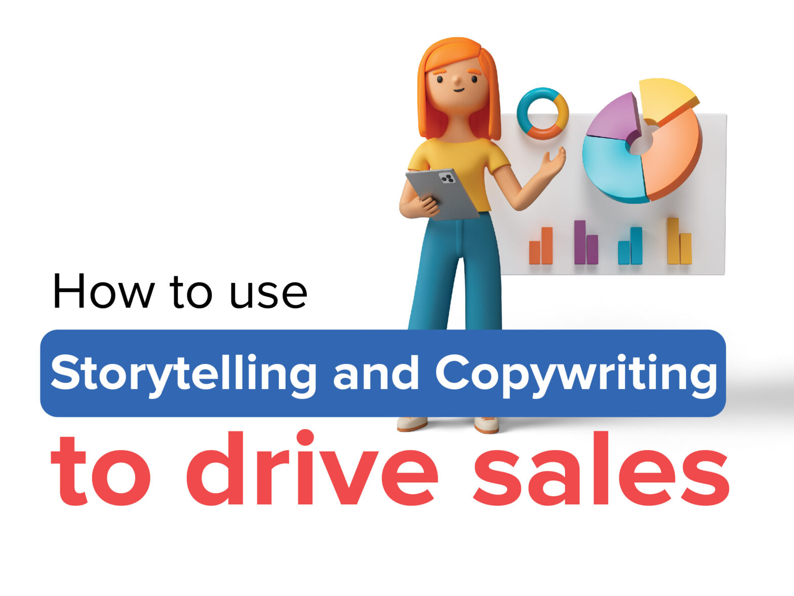 storytelling and copywriting to drive sales